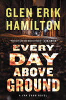 Glen Erik Hamilton - Every Day Above Ground artwork