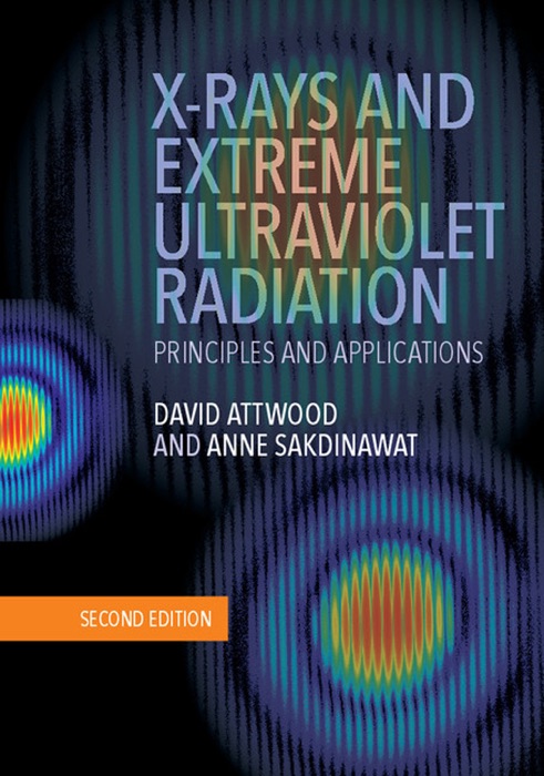X-Rays and Extreme Ultraviolet Radiation: Second Edition