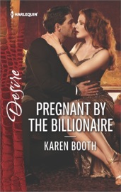 Pregnant by the Billionaire - Karen Booth by  Karen Booth PDF Download
