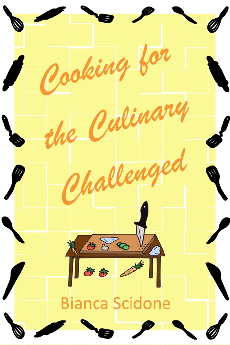 Cooking for the Culinary Challenged
