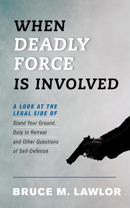 When Deadly Force Is Involved