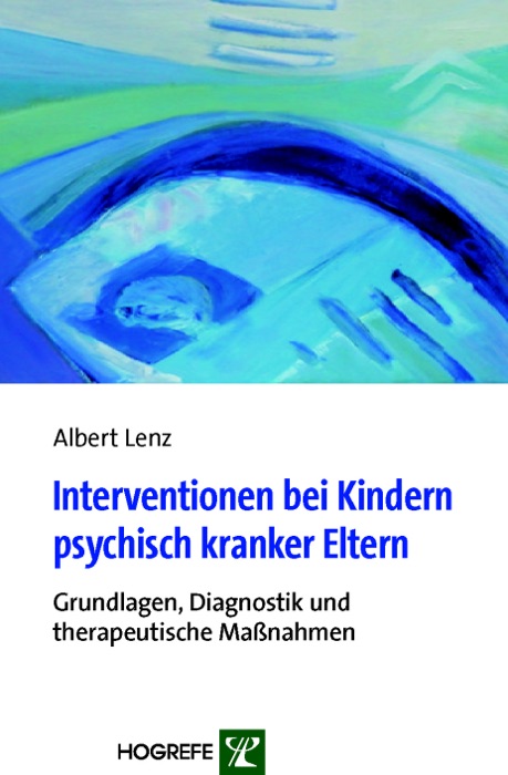 Interventionen bei Kindern psychisch kranker Eltern