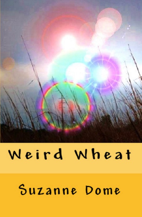 Weird Wheat