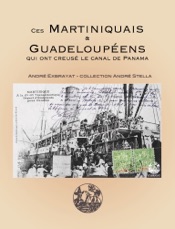 Ces Martiniquais & Guadeloupéens qui ont creusé le canal de Panama