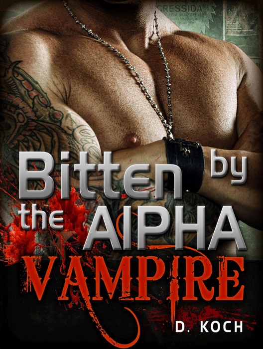 Bitten by the Alpha Vampire