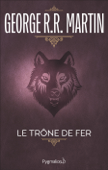 Le Trône de Fer (Tome 1) - La glace et le feu - George R.R. Martin
