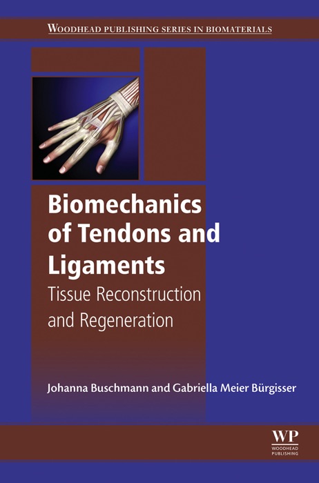 Biomechanics of Tendons and Ligaments (Enhanced Edition)