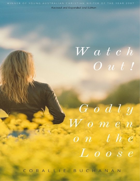 Watch Out! Godly Women On The Loose