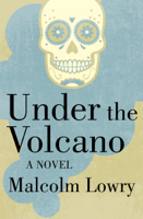 Malcolm Lowry - Under the Volcano artwork