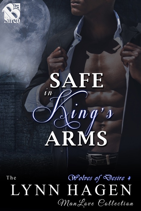Safe in King's Arms [Wolves of Desire  4]