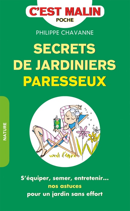 Secrets de jardinier paresseux, c'est malin