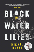 Michel Bussi & Shaun Whiteside - Black Water Lilies artwork