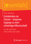 Eselsbrücken zur Chemie – bequeme Zugänge zu einer schwierigen Wissenschaft - Dieter Neubauer