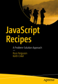 JavaScript Recipes - Russ Ferguson & Keith Cirkel