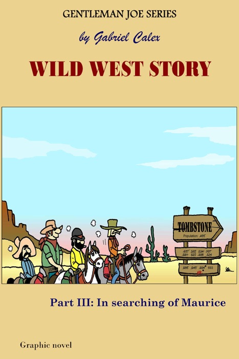 Wild West Story Part 3: In Searching of Maurice