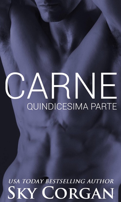 Carne: Quindicesima Parte