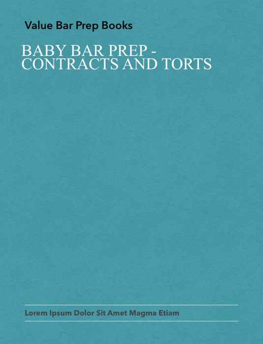 Baby Bar Prep -                          Contracts and Torts