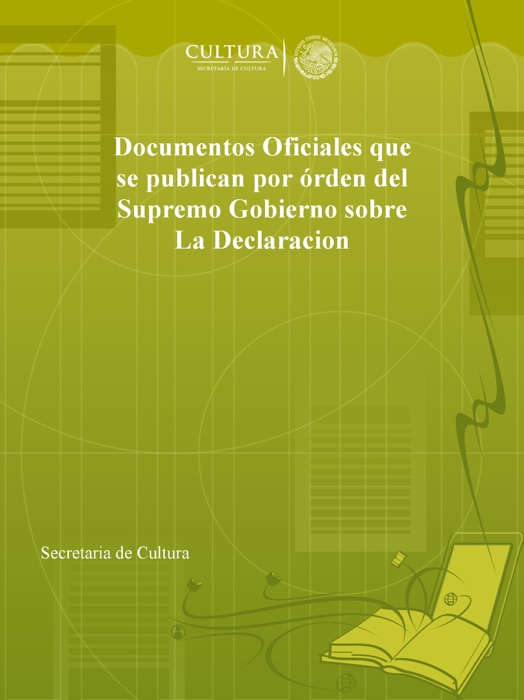 Documentos Oficiales que se publican por órden del Supremo Gobierno sobre La Declaracion