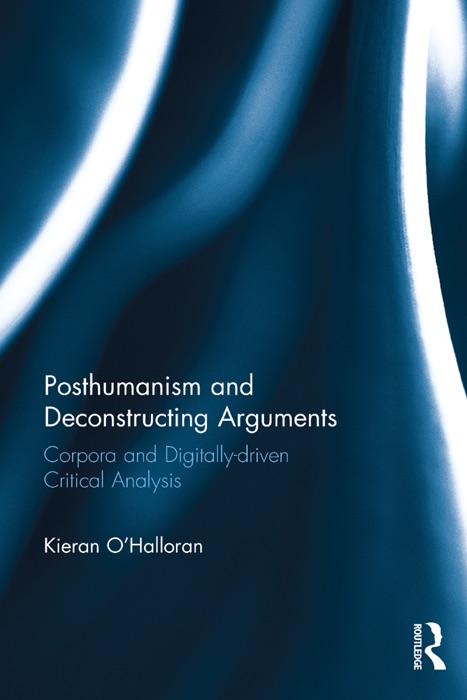 Posthumanism and Deconstructing Arguments