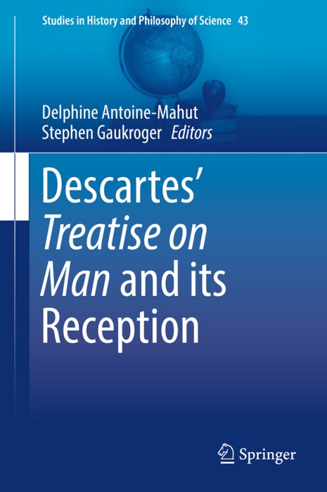 Descartes’ Treatise on Man and its Reception