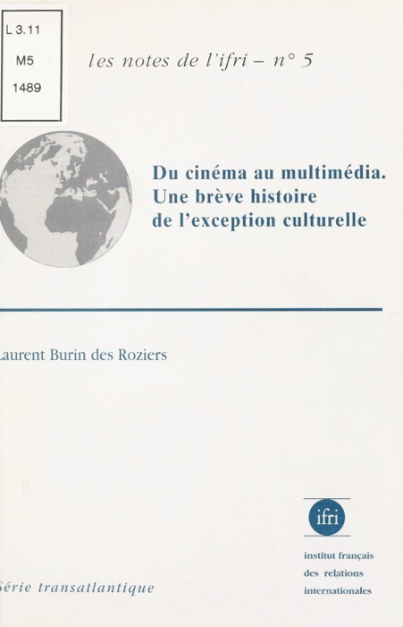 Du cinéma au multimédia : Une brève histoire de l'exception culturelle