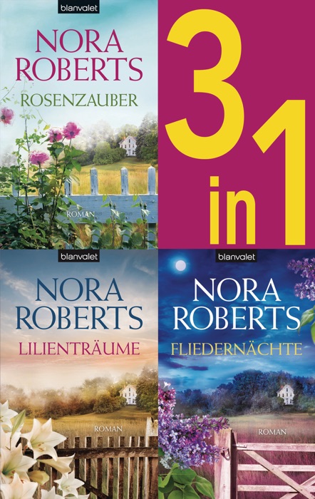 Die Blüten-Trilogie: Rosenzauber / Lilienträume / Fliedernächte