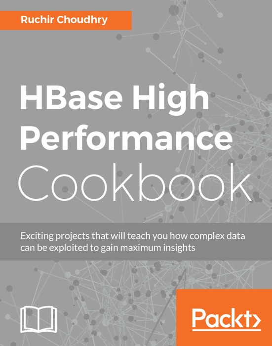 HBase High Performance Cookbook