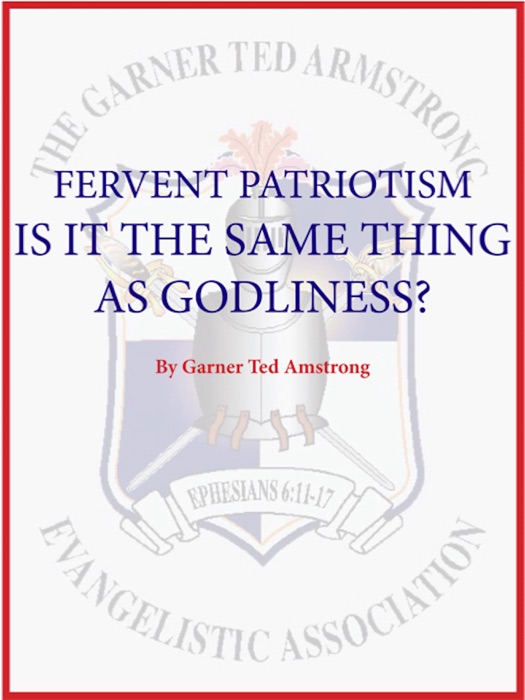 Fervent Patriotism Is It The Same Thing As Godliness