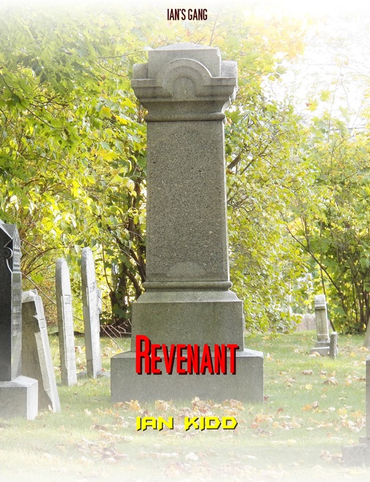 Ian's Gang: Revenant