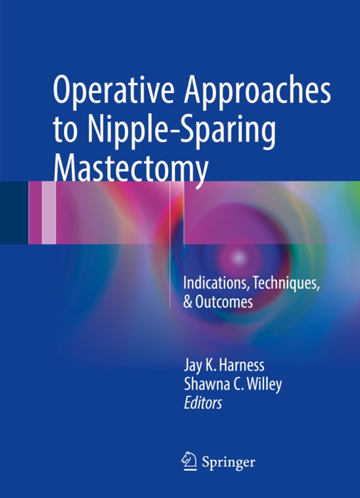 Operative Approaches to Nipple-Sparing Mastectomy