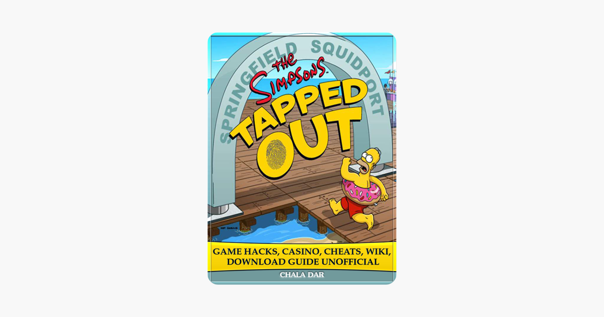The Simpsons Tapped Out Game Hacks Casino Cheats Wiki Download Guide Unofficial On Apple Books - roblox game hacks studio unblocked cheats download guide unofficial