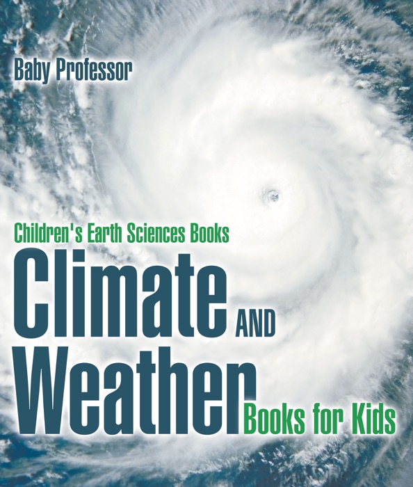 Climate and Weather Books for Kids  Children's Earth Sciences Books