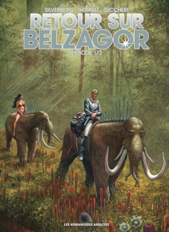 Retour sur Belzagor T1 - Laura Zuccheri, Robert Silverberg & Philippe Thirault