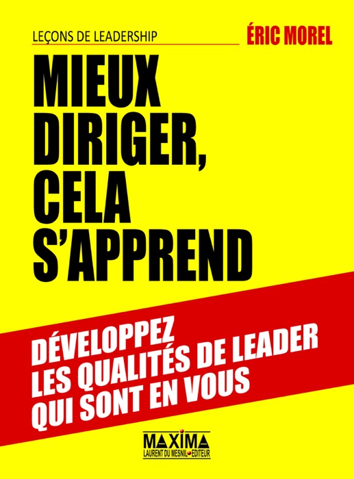 Mieux diriger, cela s'apprend - Leçons de leadership