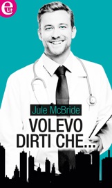 Volevo dirti che... (eLit) - Jule McBride by  Jule McBride PDF Download