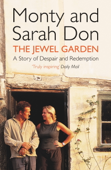 The Jewel Garden - Monty Don, Sarah Don & Monty Don & Sarah Don