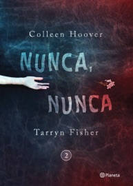 Nunca, nunca 2 - Tarryn Fisher & Colleen Hoover by  Tarryn Fisher & Colleen Hoover PDF Download