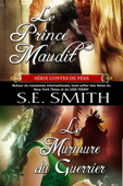 Le Prince Maudit et Le Murmure du Guerrier - S.E.Smith