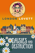 Daisies and Destruction - London Lovett