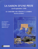 Saison d’une peste (avril - septembre 1590) - Bruno Bizot, Dominique Castex, Patrick Reynaud & Michel Signoli