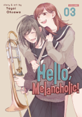 Hello, Melancholic! Vol. 3 - Yayoi Ohsawa