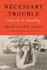 Necessary Trouble - Drew Gilpin Faust