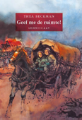 Geef me de ruimte! - Thea Beckman