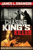 Chasing King's Killer - James L. Swanson