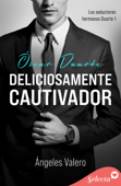 Deliciosamente cautivador (Los seductores hermanos Duarte 1) - Ángeles Valero