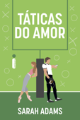 Táticas do amor - Sarah Adams