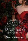 Rainha do escândalo - Sarah MacLean