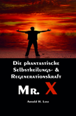 Mr. X, Mr. Gesundheits-X - Arnold H. Lanz