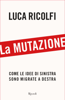 La mutazione - Luca Ricolfi