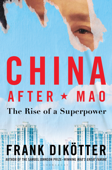 China After Mao - Frank Dikötter